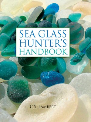 cover image of Sea Glass Hunter's Handbook